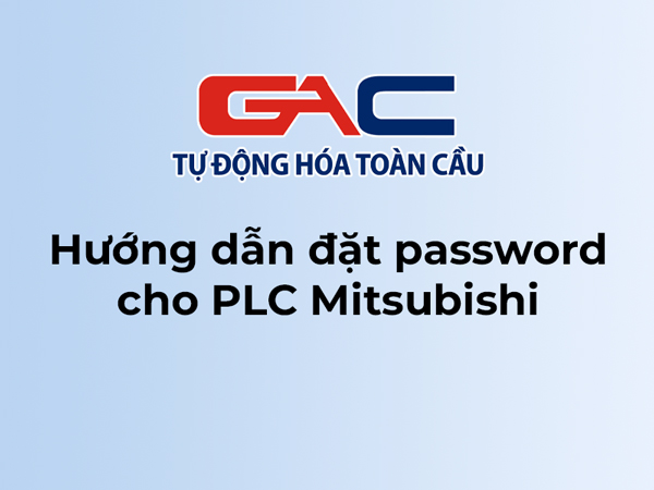 Hướng dẫn đặt Pasword cho PLC Mitsubishi