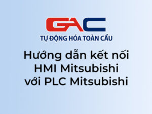 Hướng dẫn kết nối HMI Mitsubishi với PLC Mitsubishi