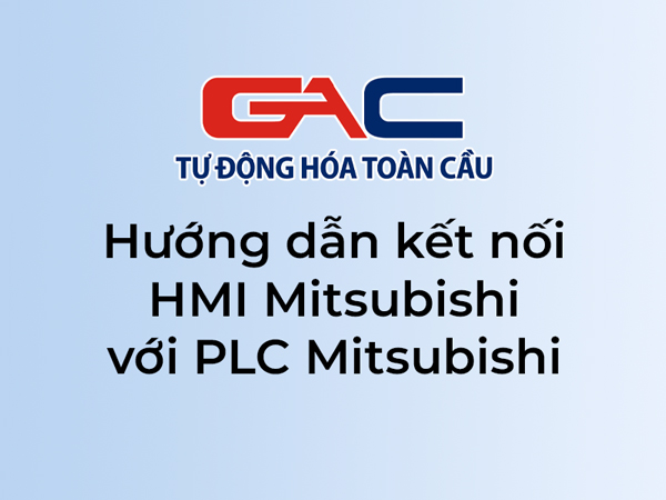 Hướng dẫn kết nối HMI Mitsubishi với PLC Mitsubishi