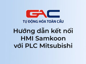 Hướng dẫn kết nối HMI Samkoon với PLC Mitsubishi