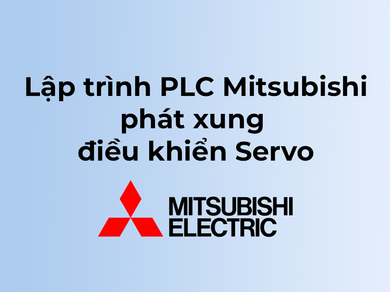 Hướng dẫn lập trình PLC Mitsubishi phát xung điều khiển Servo